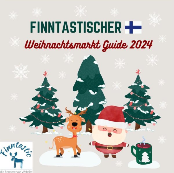 Der Finntastischer Weihnachtsmarkt Guide 2024 zeigt euch, wo ihr überall finnisches Weihnachtsflair erleben könnt!