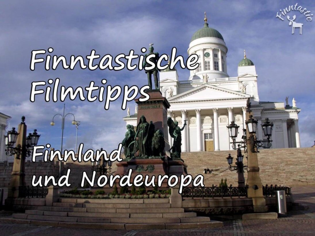 Finntastische Filmtipps - Finnland und Nordeuropa